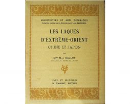 Les laques d'Extrême-Orient, de M-J Ballot